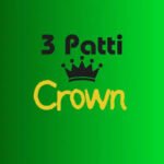 3 Patti Crown – Complete and Detailed Guide in 2026